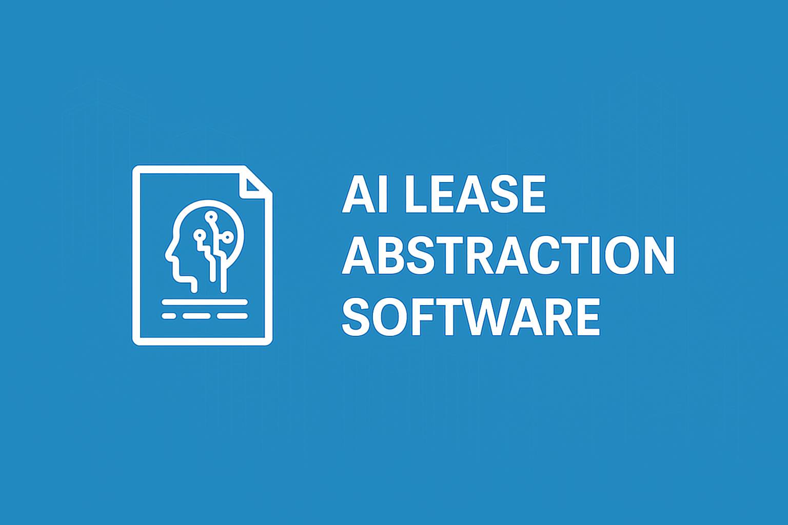 AI Lease Abstraction Software: Transforming Lease Management