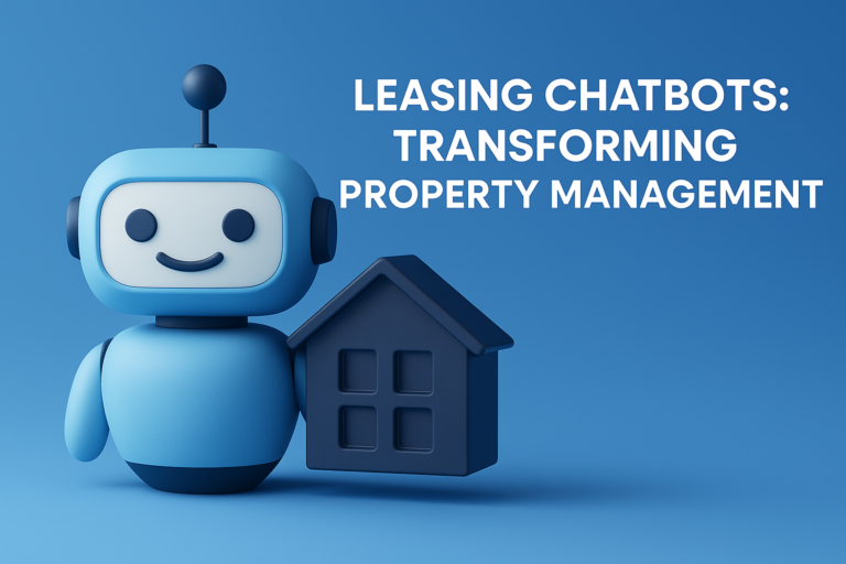 Leasing Chatbots: Transforming Property Management
